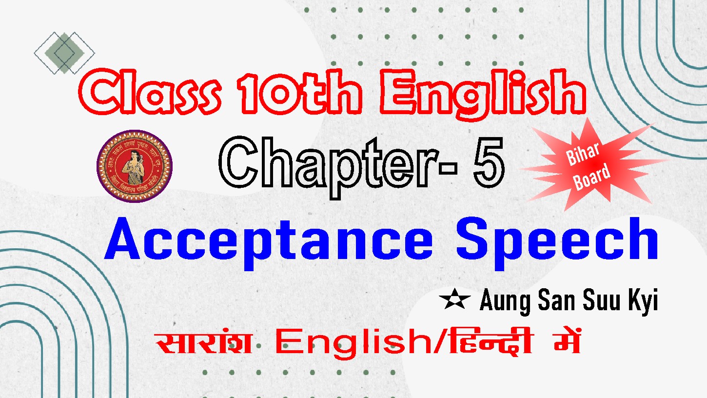 Bihar Board Class 10 Chapter 5 Acceptance Speech Summary English And Hindi