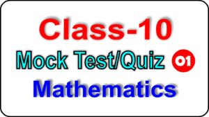Class 10 Maths Mock Test/Quiz-1